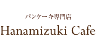 Hanamizuki Cafe
